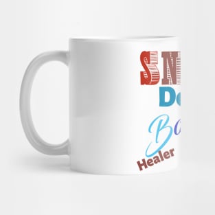 snack dealer boo boo healer kiss slealer Mug